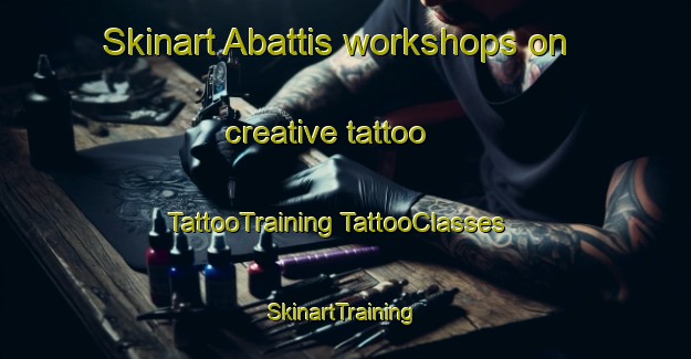 Skinart Abattis workshops on creative tattoo | #TattooTraining #TattooClasses #SkinartTraining-United States