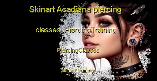 Skinart Acadiana piercing classes | #PiercingTraining #PiercingClasses #SkinartTraining-United States