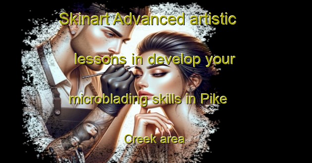 Skinart Advanced artistic lessons in develop your microblading skills in Pike Creek area | MicrobladingTraining | MicrobladingClasses | SkinartTraining-United States