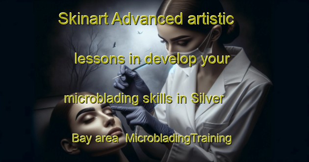 Skinart Advanced artistic lessons in develop your microblading skills in Silver Bay area | MicrobladingTraining | MicrobladingClasses | SkinartTraining-United States