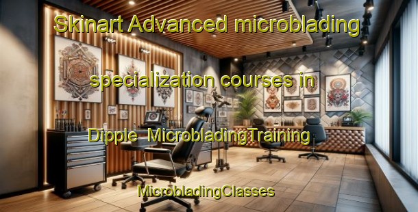 Skinart Advanced microblading specialization courses in Dipple | MicrobladingTraining | MicrobladingClasses | SkinartTraining-United States