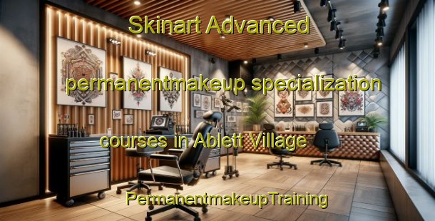 Skinart Advanced permanentmakeup specialization courses in Ablett Village | #PermanentmakeupTraining #PermanentmakeupClasses #SkinartTraining-United States