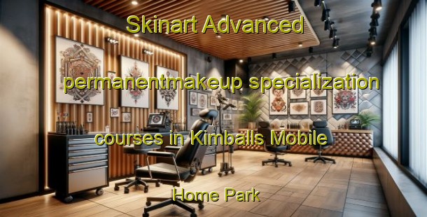 Skinart Advanced permanentmakeup specialization courses in Kimballs Mobile Home Park | #PermanentmakeupTraining #PermanentmakeupClasses #SkinartTraining-United States