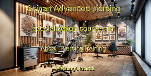 Skinart Advanced piercing specialization courses in Abdal | #PiercingTraining #PiercingClasses #SkinartTraining-United States