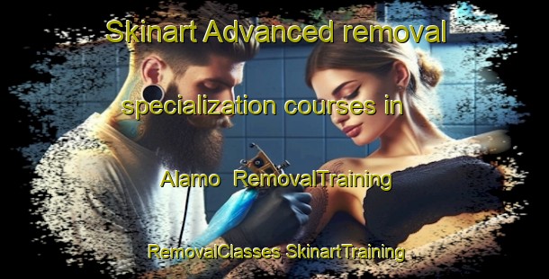 Skinart Advanced removal specialization courses in Alamo | #RemovalTraining #RemovalClasses #SkinartTraining-United States