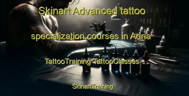 Skinart Advanced tattoo specialization courses in Adna | #TattooTraining #TattooClasses #SkinartTraining-United States