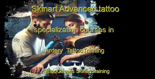 Skinart Advanced tattoo specialization courses in Ardery | #TattooTraining #TattooClasses #SkinartTraining-United States