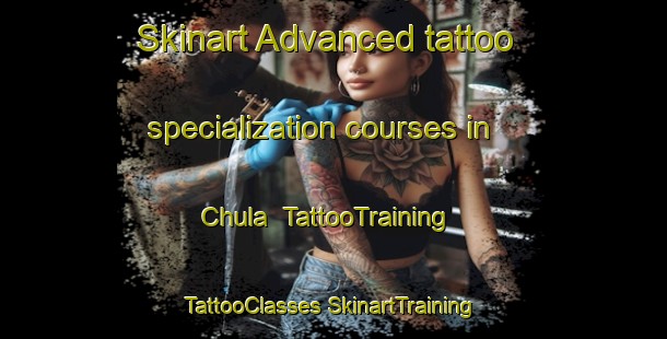 Skinart Advanced tattoo specialization courses in Chula | #TattooTraining #TattooClasses #SkinartTraining-United States