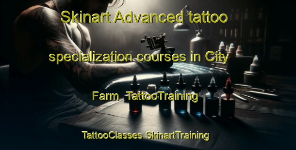 Skinart Advanced tattoo specialization courses in City Farm | #TattooTraining #TattooClasses #SkinartTraining-United States