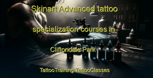 Skinart Advanced tattoo specialization courses in Cliftondale Park | #TattooTraining #TattooClasses #SkinartTraining-United States