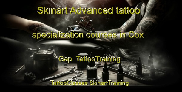 Skinart Advanced tattoo specialization courses in Cox Gap | #TattooTraining #TattooClasses #SkinartTraining-United States