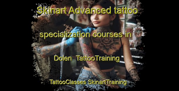 Skinart Advanced tattoo specialization courses in Dolen | #TattooTraining #TattooClasses #SkinartTraining-United States