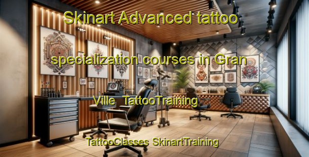 Skinart Advanced tattoo specialization courses in Gran Ville | #TattooTraining #TattooClasses #SkinartTraining-United States