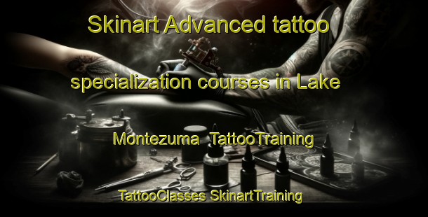 Skinart Advanced tattoo specialization courses in Lake Montezuma | #TattooTraining #TattooClasses #SkinartTraining-United States