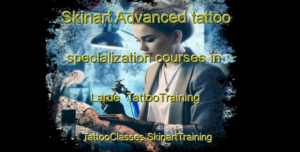 Skinart Advanced tattoo specialization courses in Larue | #TattooTraining #TattooClasses #SkinartTraining-United States