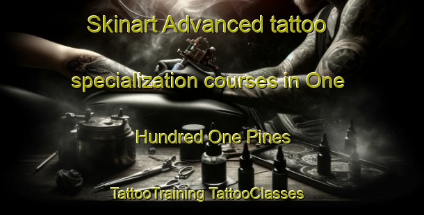 Skinart Advanced tattoo specialization courses in One Hundred One Pines | #TattooTraining #TattooClasses #SkinartTraining-United States