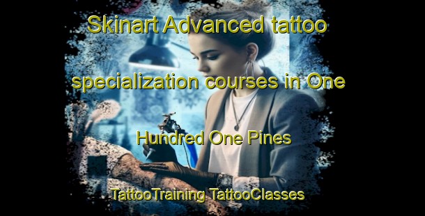 Skinart Advanced tattoo specialization courses in One Hundred One Pines | #TattooTraining #TattooClasses #SkinartTraining-United States