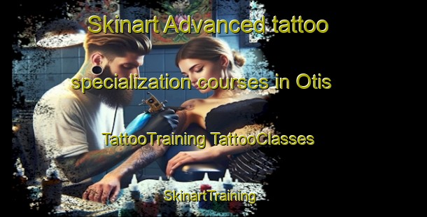 Skinart Advanced tattoo specialization courses in Otis | #TattooTraining #TattooClasses #SkinartTraining-United States