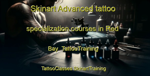 Skinart Advanced tattoo specialization courses in Red Bay | #TattooTraining #TattooClasses #SkinartTraining-United States