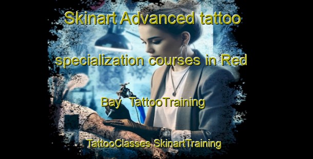 Skinart Advanced tattoo specialization courses in Red Bay | #TattooTraining #TattooClasses #SkinartTraining-United States