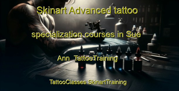 Skinart Advanced tattoo specialization courses in Sue Ann | #TattooTraining #TattooClasses #SkinartTraining-United States