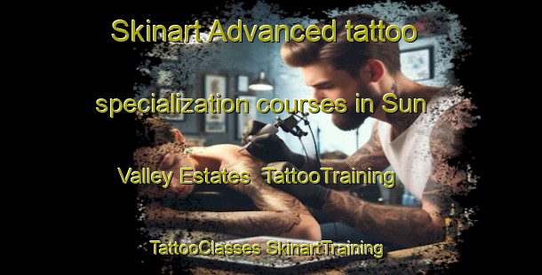 Skinart Advanced tattoo specialization courses in Sun Valley Estates | #TattooTraining #TattooClasses #SkinartTraining-United States