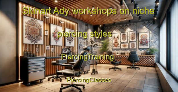 Skinart Ady workshops on niche piercing styles | #PiercingTraining #PiercingClasses #SkinartTraining-United States