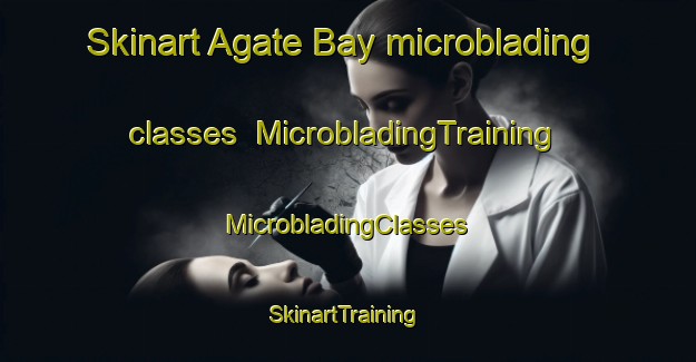 Skinart Agate Bay microblading classes | #MicrobladingTraining #MicrobladingClasses #SkinartTraining-United States