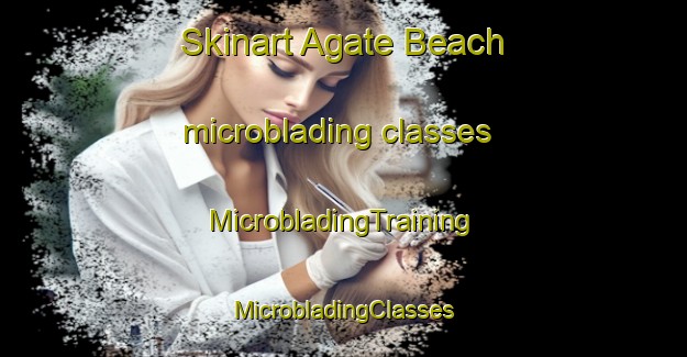 Skinart Agate Beach microblading classes | #MicrobladingTraining #MicrobladingClasses #SkinartTraining-United States