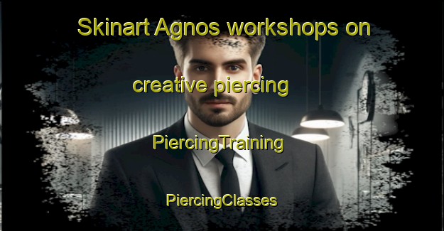 Skinart Agnos workshops on creative piercing | #PiercingTraining #PiercingClasses #SkinartTraining-United States