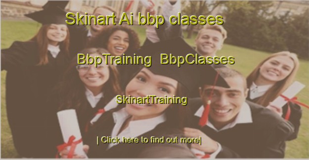 Skinart Ai bbp classes | BbpTraining | BbpClasses | SkinartTraining-United States