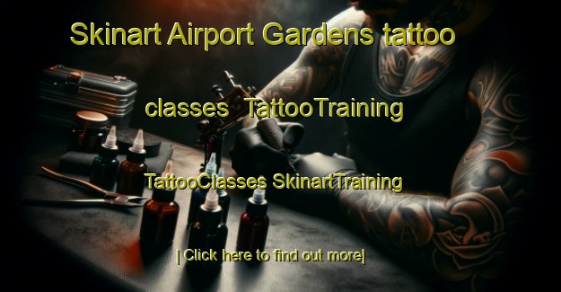 Skinart Airport Gardens tattoo classes | #TattooTraining #TattooClasses #SkinartTraining-United States