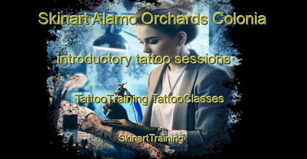 Skinart Alamo Orchards Colonia introductory tattoo sessions | #TattooTraining #TattooClasses #SkinartTraining-United States