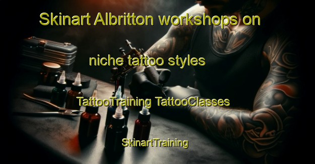 Skinart Albritton workshops on niche tattoo styles | #TattooTraining #TattooClasses #SkinartTraining-United States