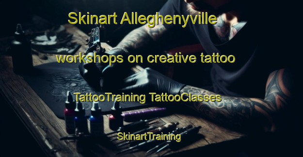 Skinart Alleghenyville workshops on creative tattoo | #TattooTraining #TattooClasses #SkinartTraining-United States