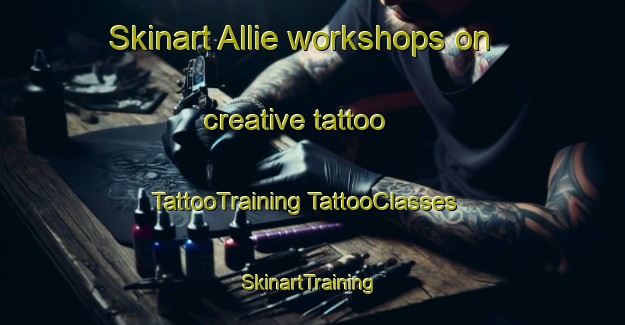 Skinart Allie workshops on creative tattoo | #TattooTraining #TattooClasses #SkinartTraining-United States