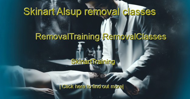 Skinart Alsup removal classes | #RemovalTraining #RemovalClasses #SkinartTraining-United States