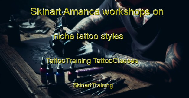 Skinart Amanca workshops on niche tattoo styles | #TattooTraining #TattooClasses #SkinartTraining-United States