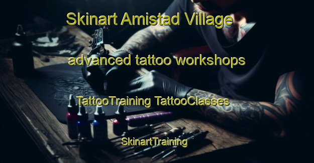 Skinart Amistad Village advanced tattoo workshops | #TattooTraining #TattooClasses #SkinartTraining-United States