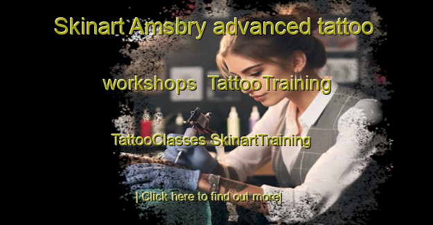 Skinart Amsbry advanced tattoo workshops | #TattooTraining #TattooClasses #SkinartTraining-United States