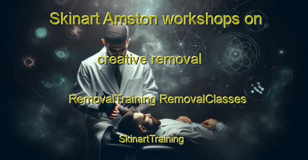 Skinart Amston workshops on creative removal | #RemovalTraining #RemovalClasses #SkinartTraining-United States