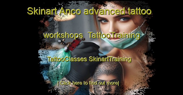 Skinart Anco advanced tattoo workshops | #TattooTraining #TattooClasses #SkinartTraining-United States