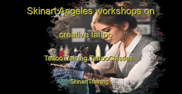 Skinart Angeles workshops on creative tattoo | #TattooTraining #TattooClasses #SkinartTraining-United States