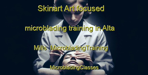 Skinart Art-focused microblading training in Alta Mills | #MicrobladingTraining #MicrobladingClasses #SkinartTraining-United States