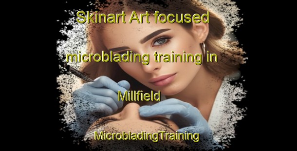 Skinart Art-focused microblading training in Millfield | #MicrobladingTraining #MicrobladingClasses #SkinartTraining-United States