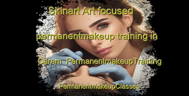 Skinart Art-focused permanentmakeup training in Carem | #PermanentmakeupTraining #PermanentmakeupClasses #SkinartTraining-United States