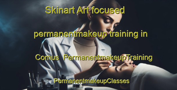 Skinart Art-focused permanentmakeup training in Comus | PermanentmakeupTraining | PermanentmakeupClasses | SkinartTraining-United States