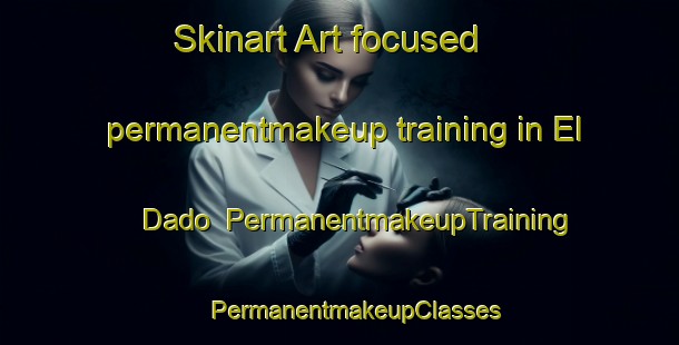 Skinart Art-focused permanentmakeup training in El Dado | #PermanentmakeupTraining #PermanentmakeupClasses #SkinartTraining-United States