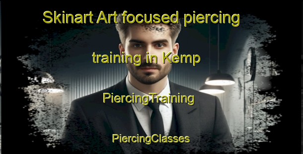 Skinart Art-focused piercing training in Kemp | #PiercingTraining #PiercingClasses #SkinartTraining-United States