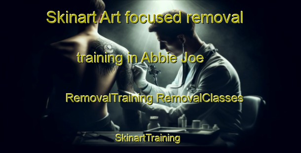 Skinart Art-focused removal training in Abbie Joe | #RemovalTraining #RemovalClasses #SkinartTraining-United States